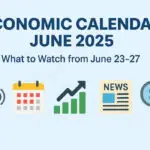 Economic Calendar June 2025: What to Watch from June 23–27